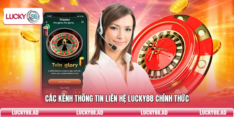 Các kênh thông tin liên hệ Lucky88 chính thức