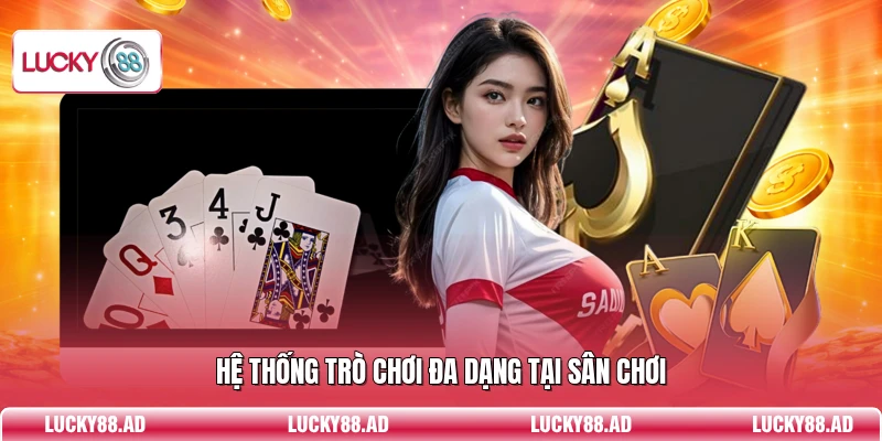 Hệ thống trò chơi đa dạng tại sân chơi