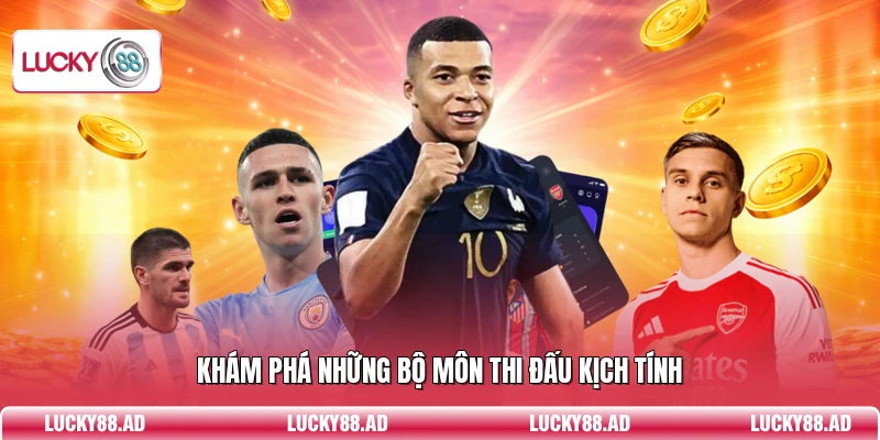 Khám phá những bộ môn thi đấu kịch tính