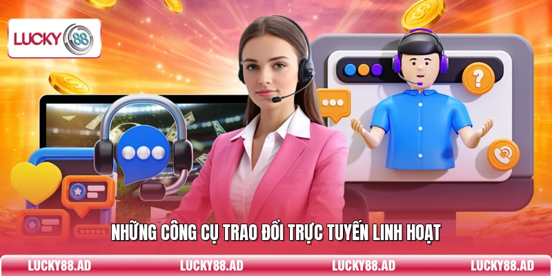 Những công cụ trao đổi trực tuyến linh hoạt