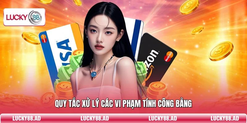 Quy tắc xử lý các vi phạm tính công bằng