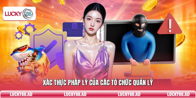 Xác thực pháp lý của các tổ chức quản lý